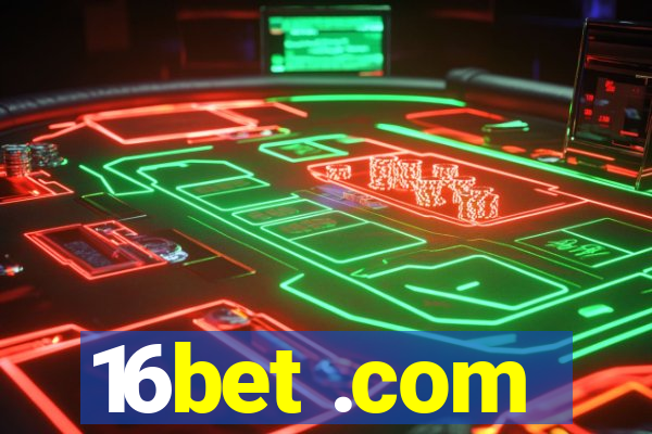 16bet .com